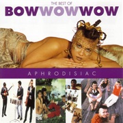 Aphrodisiac (Bow Wow Wow)