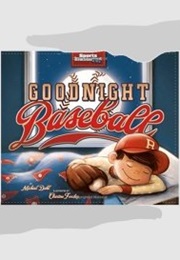 Goodnight Baseball (Michael Dahl)