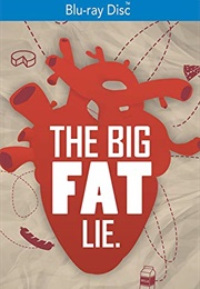 The Big Fat Lie (2018)