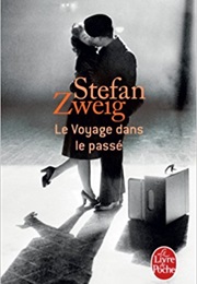 Le Voyage Dans Le Passé (Stefan Zweig)