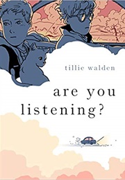 Are You Listening? (Tillie Walden)
