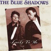 The Blue Shadows