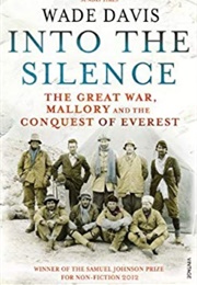 Into the Silence (Wade Davis)