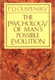 The Psychology of Man's Possible Evolution (P.D. Ouspensky)