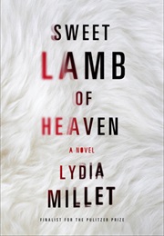 Sweet Lamb of Heaven (Lydia Millet)
