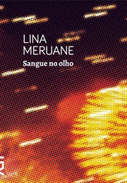 Sangue No Olho (Lina Meruane)
