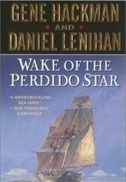 Wake of the Perdido Star (Gene Hackman)