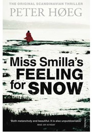 Miss Smilla&#39;s Feeling for Snow (Peter Høeg)