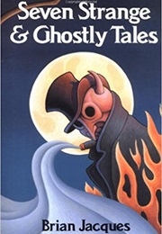 Seven Strange & Ghostly Tales (Brian Jacques)