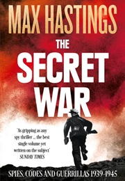 The Secret War (Max Hastings)