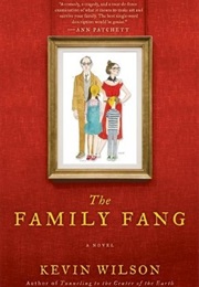 The Family Fang (Kevin Wilson)