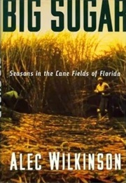 Big Sugar (Alec Wilkinson)