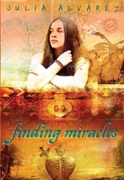 Finding Miracles (Julia Alvarez)