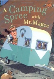 A Camping Spree With Mr. Magee (Chris Van Dusen)