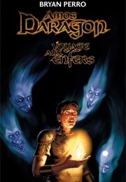 Amos Daragon : Voyage Aux Enfers (Bryan Perro)