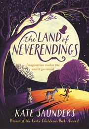 The Land of Neverendings (Kate Saunders)