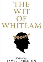 The Wit of Whitlam (James Carleton)