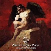 While Heaven Wept- Sorrow of the Angels