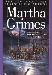 The Anodyne Necklace (Martha Grimes)