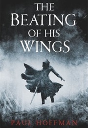 The Beating of His Wings (Paul Hoffman)