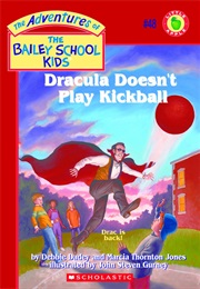 Dracula Doesnt Play Kickball (Debbie Dadey)