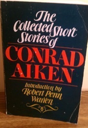The Collected Stories of Conrad Aiken (Conrad Aiken)