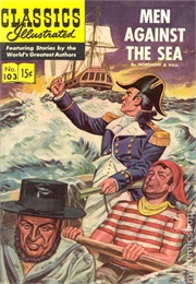 Men Against the Sea (Classics Illustrated)