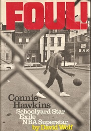 Foul! the Connie Hawkins Story (DAVID WOLF)