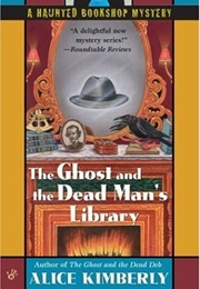The Ghost and the Dead Man's Library (Alice Kimberly)