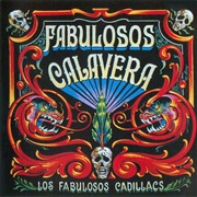 Fabulosos Calavera – Los Fabulosos Cadillacs (1997)