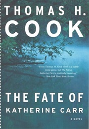 The Fate of Katherine Carr (Thomas H. Cook)