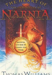 Heart of the Chronicles of Narnia (Thomas Williams)