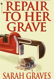 Repair to Her Grave (Sarah Graves)