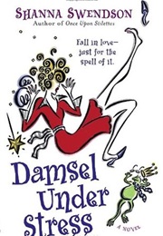 Damsel Under Stress (Shanna Swendson)