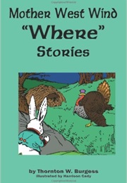 Mother West Wind's "Where" Stories (Thornton W. Burgess)