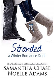 Stranded: A Winter Romance Duet (Samantha Chase)