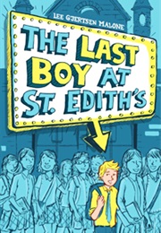 The Last Boy at St. Edith&#39;s (Lee Gjertsen Malone)