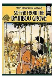 So Far From the Bamboo Grove (Yoko Kawashima Watkins)