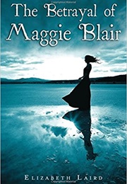 The Betrayal of Maggie Blair (Elizabeth Laird)