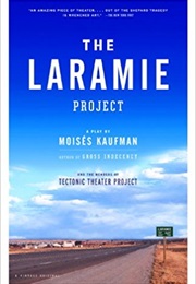 Wyoming: The Laramie Project (Moises Kaufman)