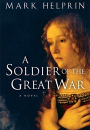A Soldier of the Great War (Mark Helprin)