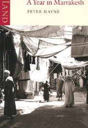 A Year in Marrakesh (Peter Mayne)