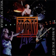 Bad Company: What You Hear Is What You Get