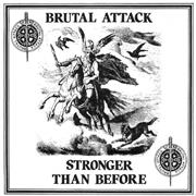 Brutal Attack: Stronger Than Before