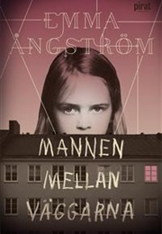 Mannen Mellan Väggarna (Emma Ångström)