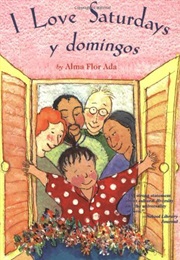 I Love Saturdays Y Domingos (Alma Flor Ada)