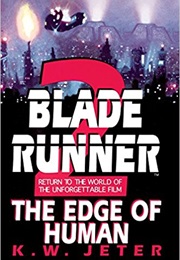 Blade Runner 2: The Edge of Human (K.W. Jeter)
