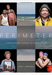 Perimeter: A Contemporary Portrait of Lake Michigan (Kevin J. Miyazaki)