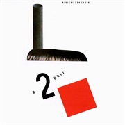 Riuichi Sakamoto - B-2 Unit