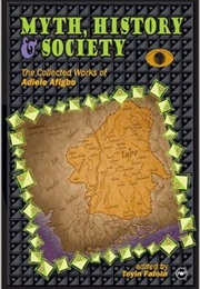 Myths, Histories and Society (Adele AFIgbo)